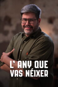 L’any que vas néixer