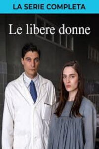 Le libere donne: Season 1