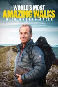 Robson Green: World’s Most Amazing Walks: Season 1