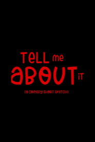 Tell Me About it