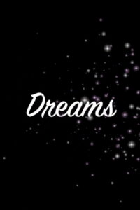 Dreams