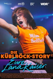 Die Küblböck-Story – Eure Lana Kaiser