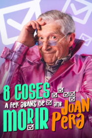 8 coses a fer abans de morir