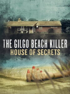 The Gilgo Beach Killer: House of Secrets: Season 1
