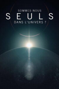 Sommes-nous seuls dans l’univers ?