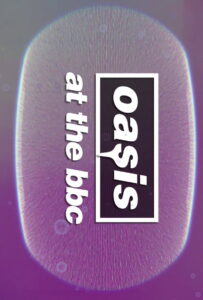 Oasis at the BBC