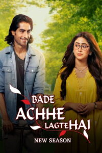 Bade Achhe Lagte Hain 4: Season 1