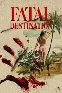 Fatal Destination: Season 1