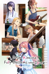 Botan Kamiina Fully Blossoms When Drunk: Season 1