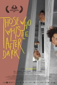 Those Who Whistle After Dark