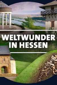 Weltwunder in Hessen