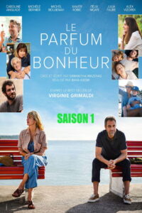 Le Parfum du bonheur: Season 1