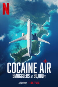 Cocaine Air: Smugglers at 30,000 Ft.: Season 1