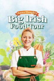Anna Haugh’s Big Irish Food Tour