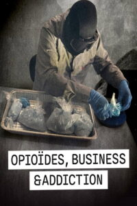 Opioïdes, business et addiction: Season 1