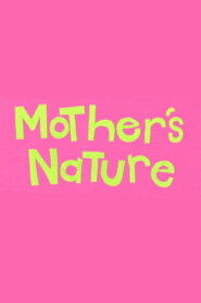 Mother’s Nature