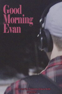 Good Morning Evan