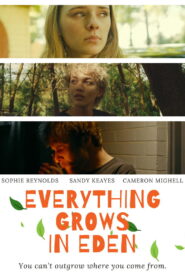 Everything Grows in Eden