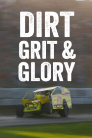 Dirt Grit & Glory