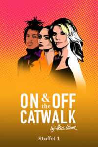 On & Off the Catwalk – by Heidi Klum: Season 1