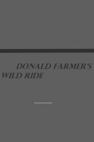 Donald Farmer’s Wild Ride