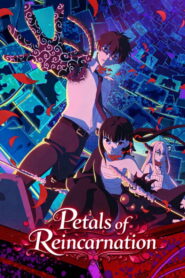 Petals of Reincarnation: Season 1