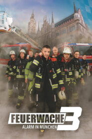 Feuerwache 3 – Alarm in München