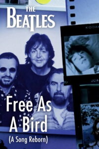 The Beatles – Free As A Bird: A Song Reborn