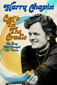 Harry Chapin – Cat’s in the Cradle: The Song That Changed Our Lives