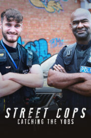 Street Cops: Catching the Yobs