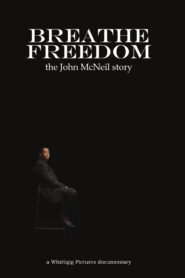 Breathe Freedom: the John McNeil story