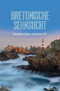 Kommissar Dupin – Bretonische Sehnsucht