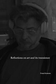 Philosophical reflection on art and its transience