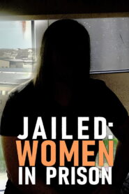 Jailed: Women in Prison