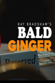 Ray Bradshaw’s Bald Ginger
