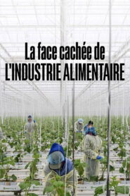 La face cachée de l’industrie alimentaire