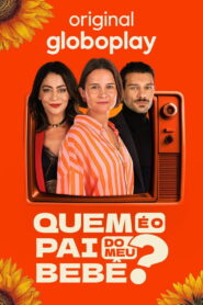 Quem É O Pai do Meu Bebê?