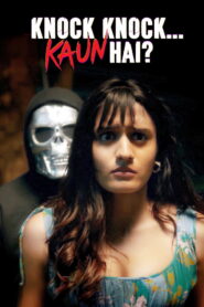 Knock Knock…Kaun Hai?