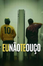 Eu Não Te Ouço