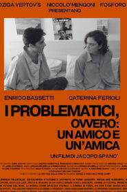 I Problematici, ovvero: un amico e un’amica