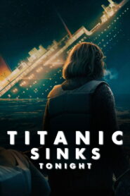 Titanic Sinks Tonight