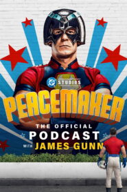 Peacemaker: The Official Podcast with James Gunn