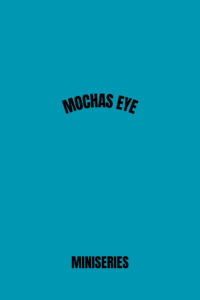 The Mochas Eye: Season 1