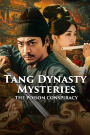 Tang Dynasty Mysteries: The Poison Conspiracy