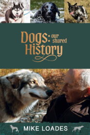 Dogs: Our Shared History