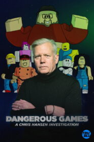 Dangerous Games – A Chris Hansen Investigation