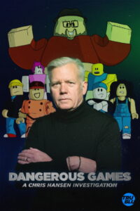 Dangerous Games – A Chris Hansen Investigation