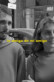 La amiga de mi amigo