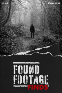 Found Footage Finds