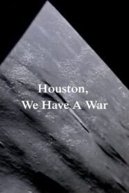 Houston, We Have A War